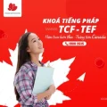 “Tất tần tật” về khóa học TEF/TCF Canada, con đường định cư, du học chưa bao giờ dễ đến vậy