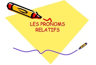 Pronom Relatifs - đại từ quan hệ tiếng Pháp cơ bản
