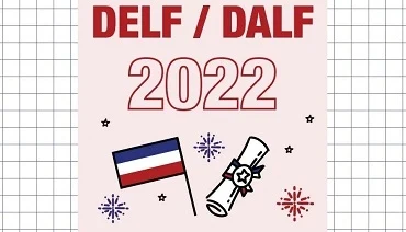 Những thay đổi mới cho kỳ thi DELF/DALF kể từ ngày 01/09/2022